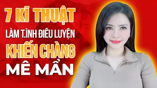 🔴   [Trực Tiếp] 7 Kĩ thuật làm T.ình điêu luyện khiến chàng mê mẩn | GIANG VENUX