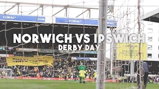 NORWICH VS IPSWICH - EAST ANGLIAN DERBY DAY 2017!