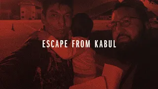 Escape from Kabul: The Untold Story