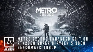 Metro Exodus Enhanced Edition - RTX 2060 Super - Ryzen 5 3600 - 1080p - Benchmark PC