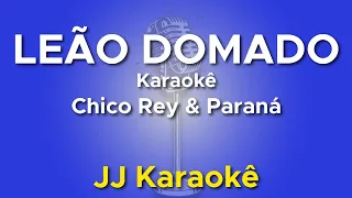Leão domado - Chico Rey & Paraná - Karaokê