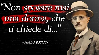 Lezioni di vita di James Joyce || le sue citazioni più sagge che cambiano la vita