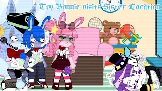 [FNaF 5 Gacha] Toy Bonnie visits Sister Location | Comment Ideas Ep 8.