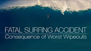 FATAL SURFING ACCIDENT - Consequence of Worst Wipeouts