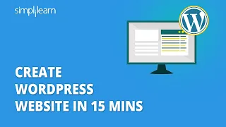 Create Wordpress Website In 15 Mins | Wordpress Website Tutorial For Beginners 2022 | Simplilearn