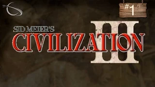 Let's Play Civilization 3 - [Civ 3: Part 1]