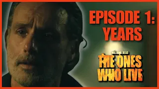 THE WALKING DEAD: THE ONES WHO LIVE | EPISODE 1: YEARS | RECAP AND REVIEW