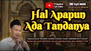 Semua Hal itu Ada Tandanya | Gus Baha Terbaru