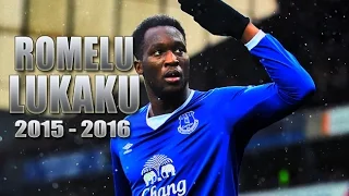 Romelu Lukaku - Goals / Skills 2015 -2016 HD -  The Monster!!!