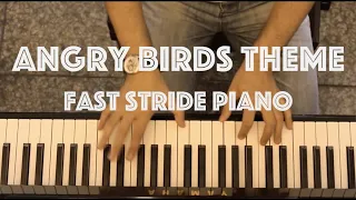 Angry Birds Theme - Fast Jazz Stride Piano Cover