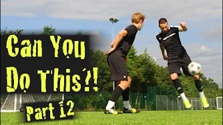 Learn Amazing Football Skills: Can You Do This!? Part 12  | F2Freestylers