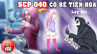 SCP 040: ĐỨA TRẺ TIẾN HÓA | Evolution’s Child | CỰC KỲ ĐÁNG THƯƠNG | Khó Quản Thúc