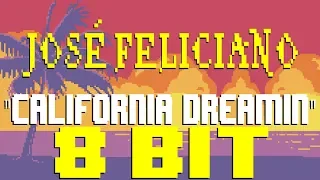 California Dreamin' [8 Bit Tribute to José Feliciano & The Mamas and The Papas] - 8 Bit Universe