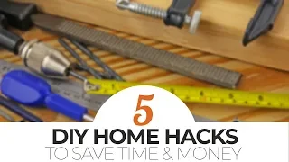 TOP 5 DIY Home Hacks to Save Time & Money