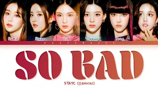 STAYC (스테이씨) 'SO BAD' (Color Coded Lyrics) (Han/Rom/Ina)