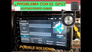 Posible solución GPS de Autoestereo chino. GPS no conecta