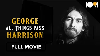 George Harrison: All Things Pass (FULL MOVIE)