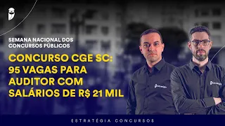 Concurso CGE SC: 95 vagas para Auditor com salários de R$ 21 mil