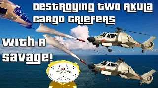 GTA Online Destroying Two Akula Cargo Griefers With A Savage