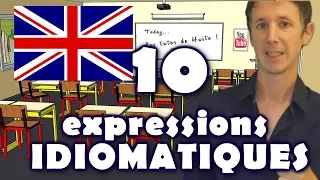 10 expressions idiomatiques en anglais