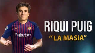 Riqui Puig 2018 ● La Masia - FC Barcelona Talent  ᴴᴰ