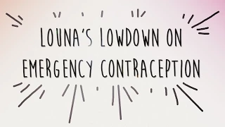 The Royal Women's Hospital: Louna's Lowdown on Emergency Contraception