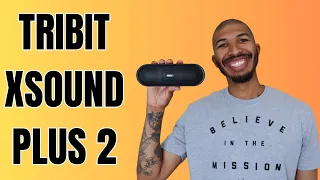 TRIBIT XSound Plus 2 - Great Budget Speaker Under $100