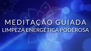 MEDITAÇÃO GUIADA: LIMPEZA ENERGÉTICA PROFUNDA (BEM ESTAR)