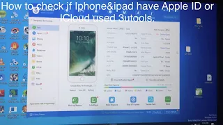 How to check  IPhone &Ipad if it have Apple ID using 3utools