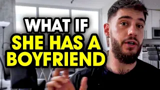 What To Do If She Has a Boyfriend BUT You Want Her
