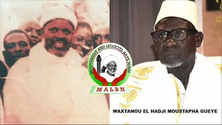 WAXTANOU EL H .MOUSTAPHA GUEYE SUR LA VIE DE CHEIKH IBRAHIM ET SES COMPAGNONS