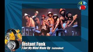 Instant Funk - I Got My Mind Made Up (extended)