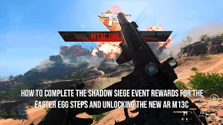 Modern Warfare II: HOW TO COMPLETE ALL REWARDS IN THE SHADOW SIEGE TO UNLOCKING THE NEW AR M13C!