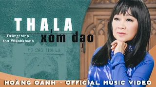 Hoàng Oanh - Tha La Xóm Đạo (Official Music Video)