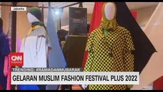 Gelaran Muslim Fashion Festival Plus 2022