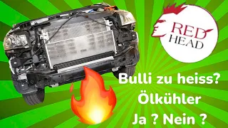 RedHead Ölkühler - Autobahnplauderei über Sinn und Unsinn von Motorschutzmaßnahmen beim T5 und T6