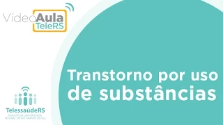 Curso de saúde mental: álcool e drogas, transtorno por uso de substâncias