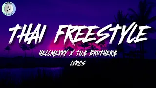 HELLMERRY x TU$ BROTHER$ -THAI FREESTYLE (Lyrics)