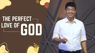 THE PERFECT LOVE OF GOD | Rev. Ito Inandan | JA1 Rosario