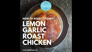 How to Roast a Chicken the Easy Way  Lemon Butter Garlic Roasted Chicken Recipe