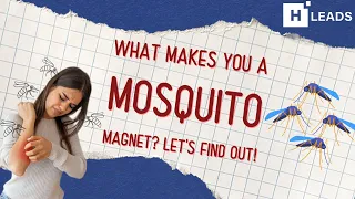 ​​Why do Mosquitoes bite me? Let's Find Out!