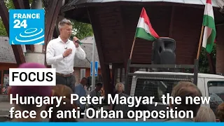 Hungary: Peter Magyar, the new face of anti-Orban opposition • FRANCE 24 English