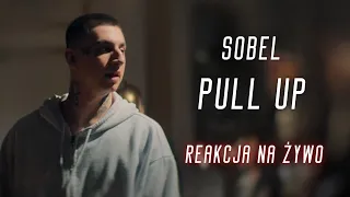 Sobel "Pull Up" | REAKCJA NA ŻYWO 🔴
