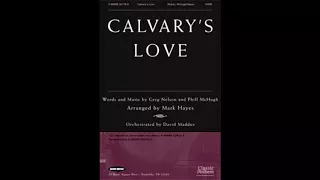 Dawnbreakers Choir performs Calvary's Love by Greg Nelson and Phill McHugh arr. Mark Hayes.