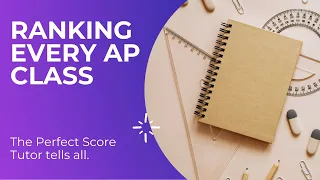 RANKING AP CLASSES: Perfect Score Tutor Edition
