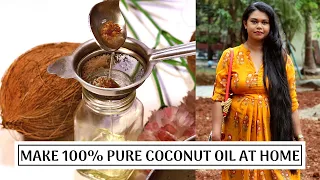 The Right Way To Make 100% PURE & ORGANIC Coconut Oil At Home | Sushmita's Diaries
