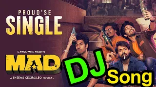 Proud'Se Single dj song | MAD | telugu dj song | roadshow dj song