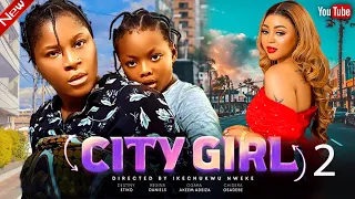 CITY GIRL 2 Starring DESTINY ETIKO, REGINA DANIELS, DERA OSADEBE AND AKEEM ADEIZA  -  AFRICAN MOVIES