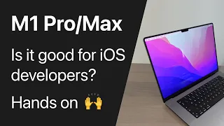 M1 Pro/Max: An iOS developer’s perspective