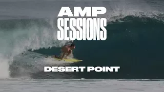 AMP SESSIONS: Desert Point, Indonesia June 2nd